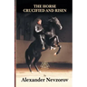 The Horse Crucified and Risen