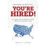 Welcome to the U.S.A.-You're Hired!: A Guide for Foreign-Born People Seeking Jobs