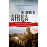 The Horn of Africa: Intra-State and Inter-State Conflicts and Security