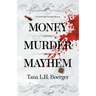 Money, Murder, Mayhem