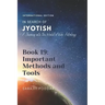 Important Methods and Tools: A Journey into the World of Vedic Astrology