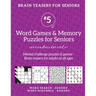 Brain Teasers for Seniors #5: Word Games & Memory Puzzles for Seniors. Mental challenge puzzles & games - Brain teasers for adults for all ages