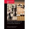Routledge Handbook of China-India Relations