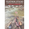 Feather Sticks: Bowhunting and Fly Fishing Adventures