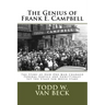 The Genius of Frank E. Campbell: The Story of How One Man Changed Funeral Service
