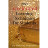 200 Accelerated Learning Techniques For Students