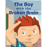 The Boy with The Broken Brain