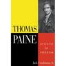Thomas Paine: Apostle of Freedom