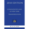 Consolidated Laws of New York - Transportation (2018 Edition)
