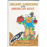 Organic Gardening in the American West