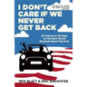 I Don't Care If We Never Get Back: 30 Games in 30 Days on the Best Worst Baseball Road Trip Ever