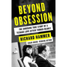 Beyond Obsession: The Shocking True Story of a Teenage Love Affair Turned Deadly