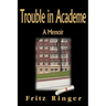 Trouble in Academe: A Memoir