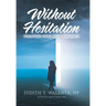 Without Hesitation: Following Spirit into Wholeness