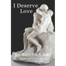 I Deserve Love: How Affirmations Can Guide You to Personal Fulfillment