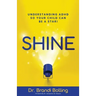 Shine: Understanding ADHD So Your Child Can Be a Star!