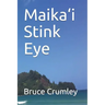 Maika'i Stink Eye