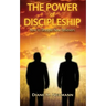 The Power of Discipleship: How To Disciple New Believers