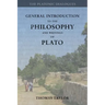 General Introduction to the Philosophy and Writings of Plato: from The Works of Plato