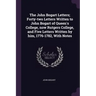 The John Bogart Letters; Forty-two Letters Written to John Bogart of Queen's College, now Rutgers College, and Five Letters Written by him, 1776-1782,