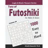 Tons of Futoshiki for Adults & Seniors: 1000 Easy to Hard Puzzles