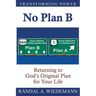 No Plan B: Returning to God's Original Plan for Your Life