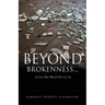 Beyond Brokenness...: A Love That Would Not Let Go