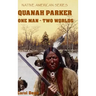 Quanah Parker: One Man - Two Worlds (Hardback)