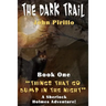 The Dark Trail: The Adventures of Sherlock Holmes