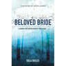 His Beloved Bride: A Journey into Deeper Intimacy with Jesus