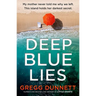 Deep Blue Lies