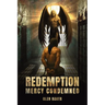 Redemption: Mercy Condemned