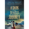 A Dark and Deadly Journey: An Evelyne Redfern Mystery