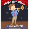 Believe in Yourself