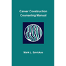 Career Construction Counseling Manual
