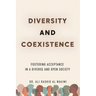 Diversity and Coexistence: Fostering Acceptance in a Diverse and Open Society