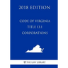 Code of Virginia - Title 13.1 - Corporations (2018 Edition)