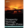Prosperity Through Thought Force