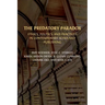 The Predatory Paradox: Ethics, Politics, and Practices in Contemporary Scholarly Publishing