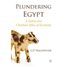 Plundering Egypt: A Subversive Christian Ethic of Economy