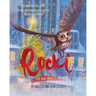 Rocki and Her Famous Tree: The (mostly) true story of one owl's unexpected trip to Rockefeller Plaza