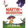 Martin the Mushroom