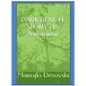 PARK BENCH STORY's By Announimis Author Manojlo Desovski