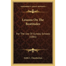 Lessons on the Beatitudes: For the Use of Sunday Schools (1881)