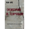 Everything Is Temporary: Small Reminders for Living More Lightly