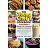 The Young Chef's Cookbook: A Beginner's Guide to Fun and Simple Cooking: Empower Young Minds in the Kitchen with Easy, Nutritious Recipes and Ess
