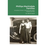 Phillips Martindale Families: Including Tanner, Fairhurst and other related families