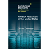 Fintech Regulation in the United States: Past, Present, and Future