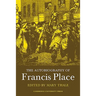 The Autobiography of Francis Place: 1771 1854