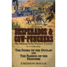 Desperados & Cow-Punchers: the Making of the Western Frontier-The Story of the Outlaw and The Passing of the Frontier